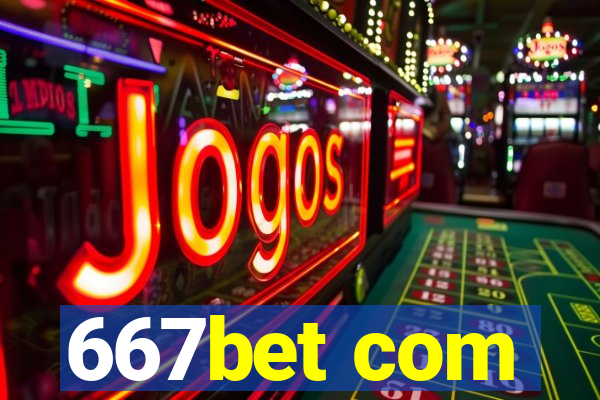 667bet com